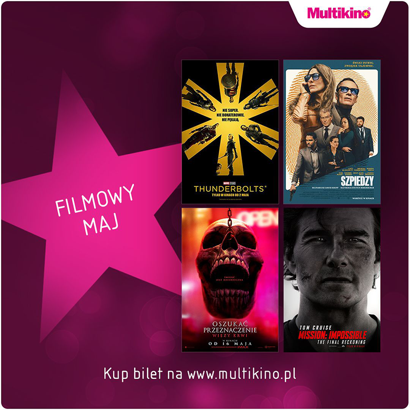 Majowe premiery w Multikinie 800 x 800!