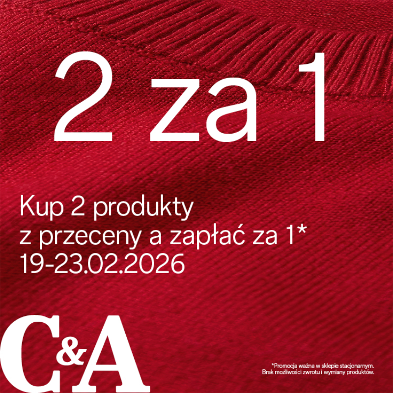 Podstawowa grafika wpisu:WIELKA WYPRZEDAŻ w&nbsp;C&A: 2 za&nbsp;1