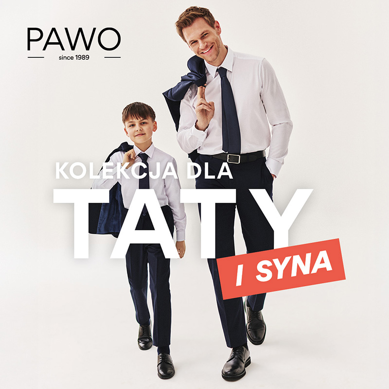 Podstawowa grafika wpisu:W PAWO ubierze się zarówno tata, jak i syn – elegancko, stylowo i z klasą.